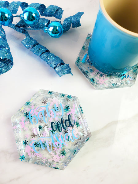 Baby it's Cold Outside Coaster
